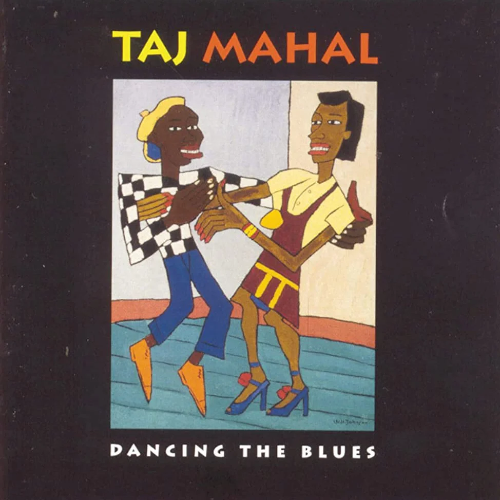 Dancing The Blues (1993) — Taj Mahal